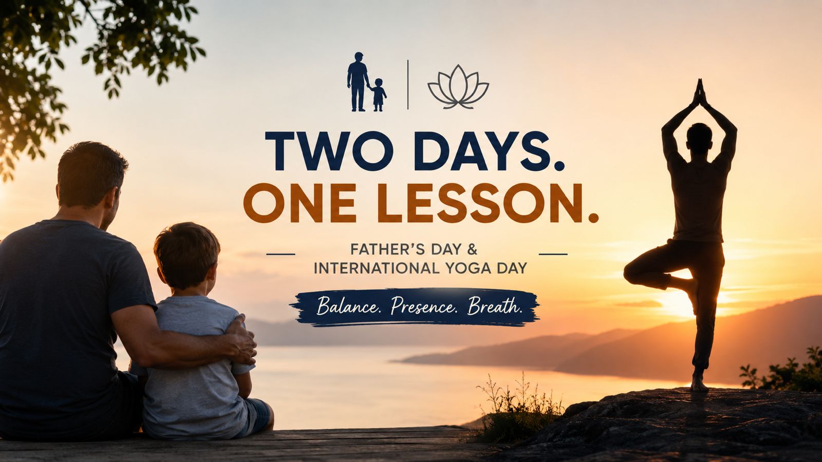 Celebrating Father’s Day and Yoga Day: Two Days. One Lesson.