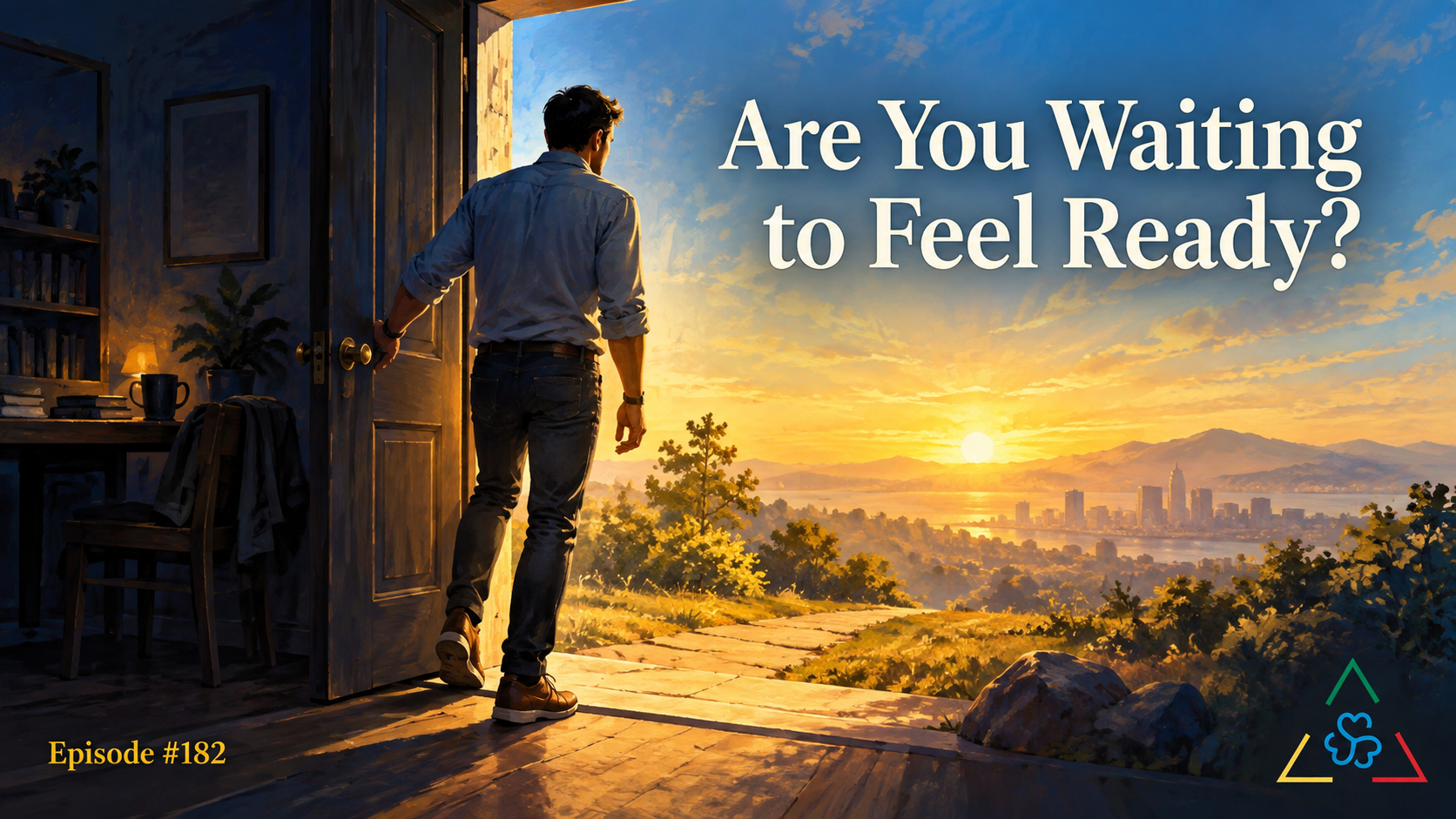 Are You Waiting to Feel Ready?